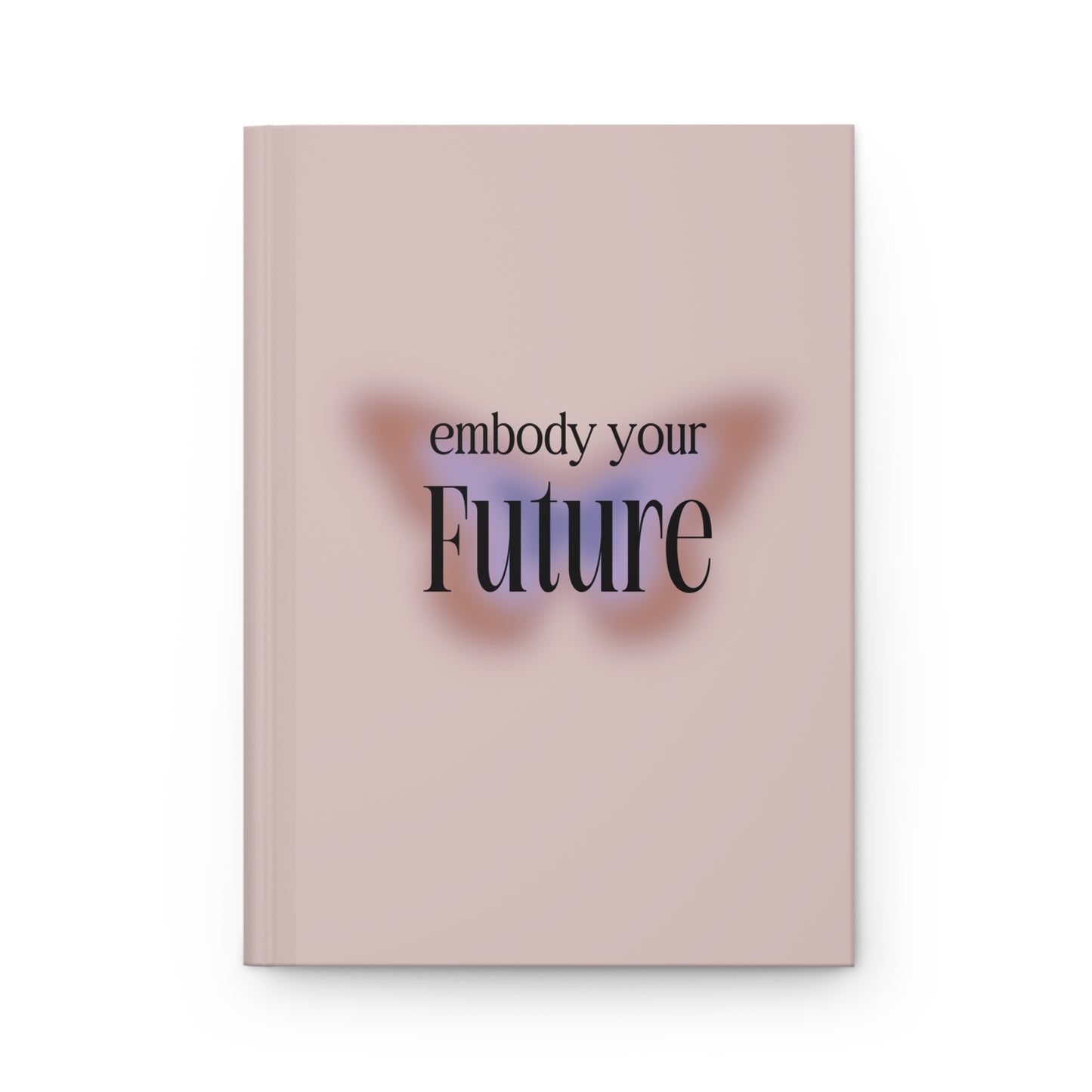 Embody Your Future Journal (Blank)