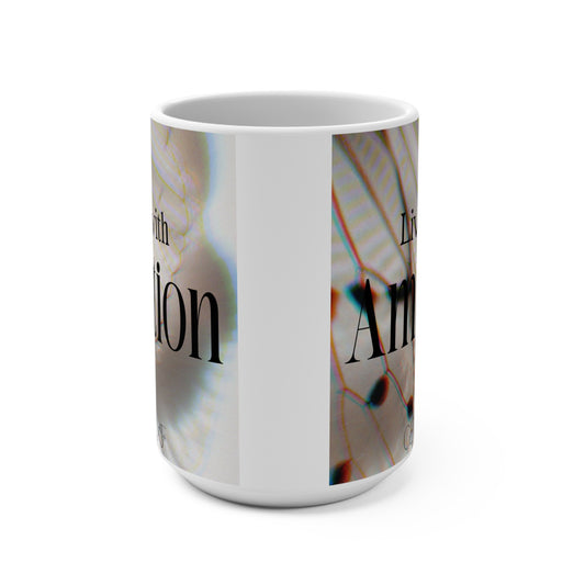Living With Ambition Mug 15oz