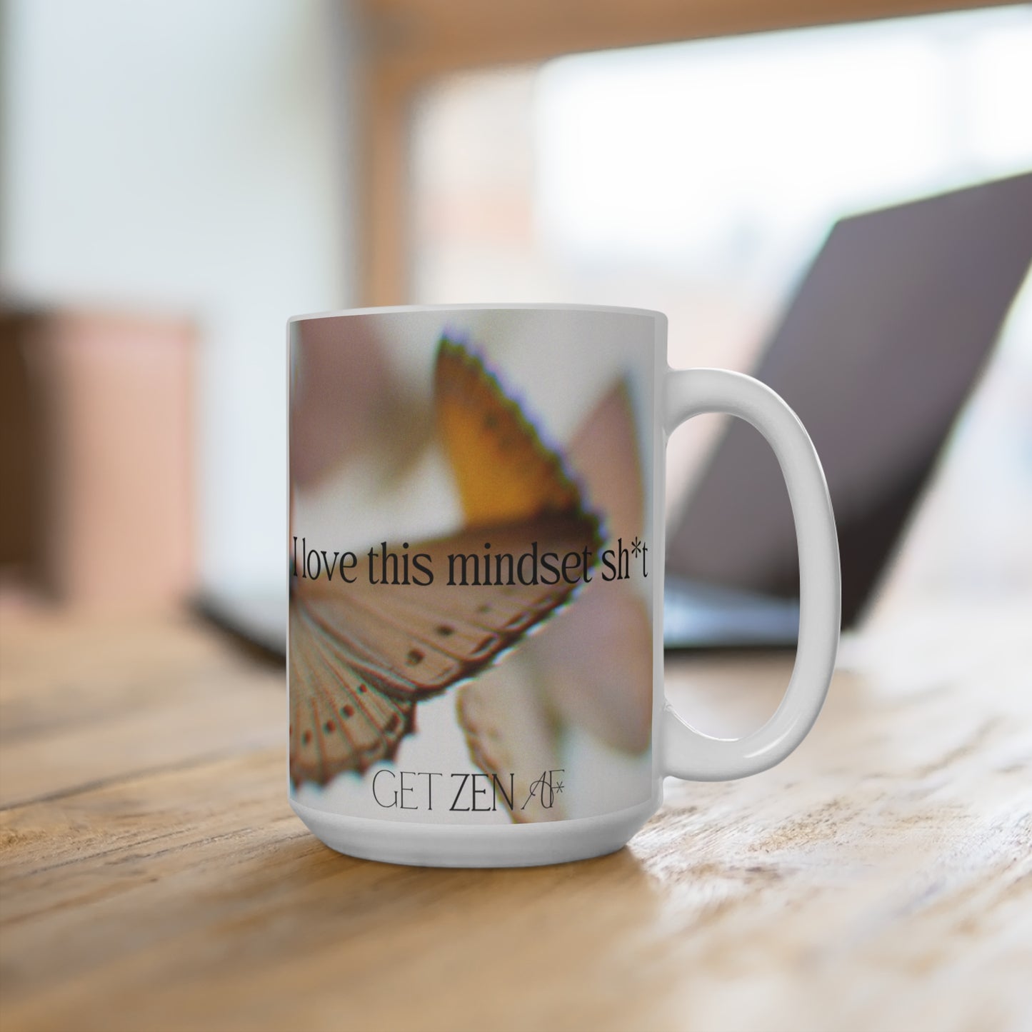 I Love This Mindset Sh*t Mug 15oz